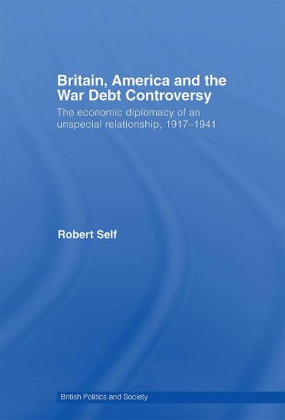 Britain America and the War Debt Controversy
