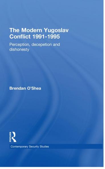Perception and Reality in the Modern Yugoslav Conflict