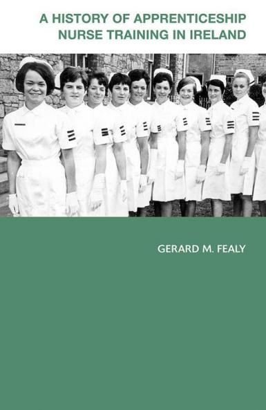 History of Apprenticeship Nurse Training in Ireland