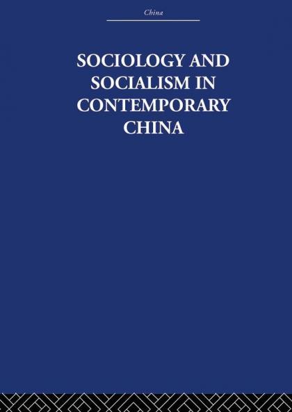 Sociology and Socialism in Contemporary China