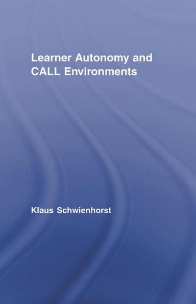 Learner Autonomy and CALL Environments