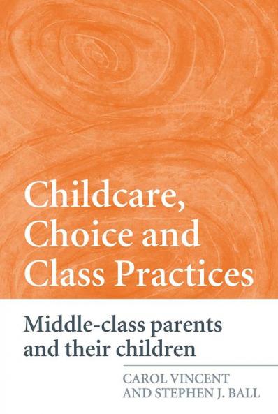 Childcare Choice and Class Practices