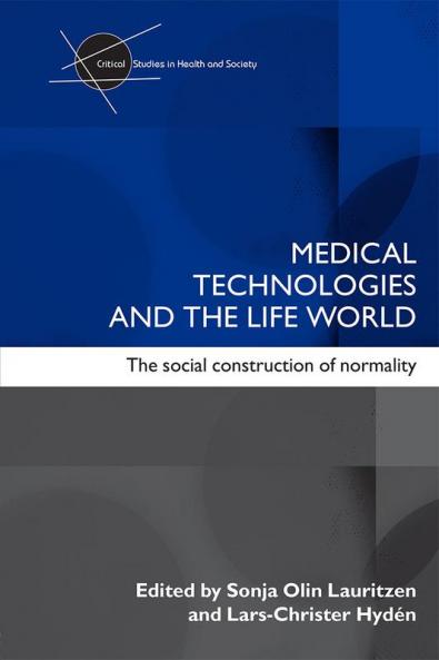 Medical Technologies and the Life World
