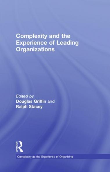 Complexity and the Experience of Leading Organizations