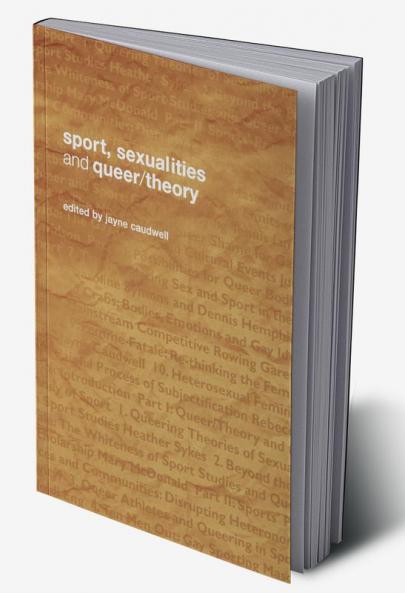 Sport Sexualities and Queer/Theory