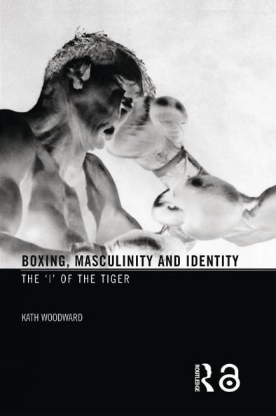 Boxing Masculinity and Identity