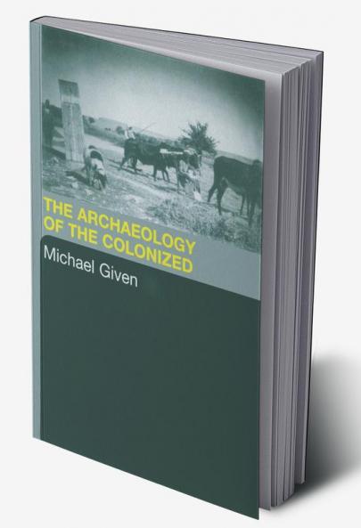 Archaeology of the Colonized