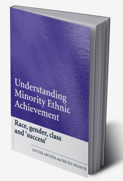 Understanding Minority Ethnic Achievement