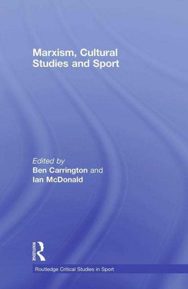 Marxism Cultural Studies and Sport