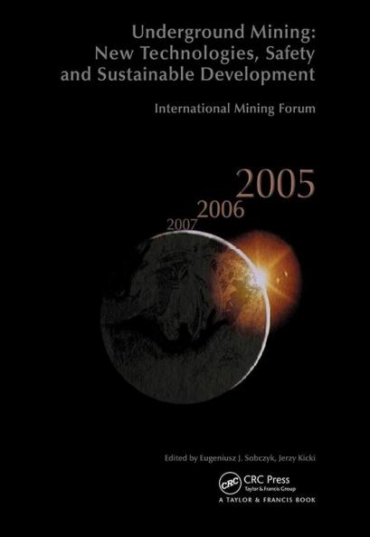 International Mining Forum 2005 New Technologies in Underground Mining Safety and Sustainable Development