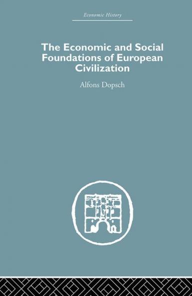 Economic and Social Foundations of European Civilization