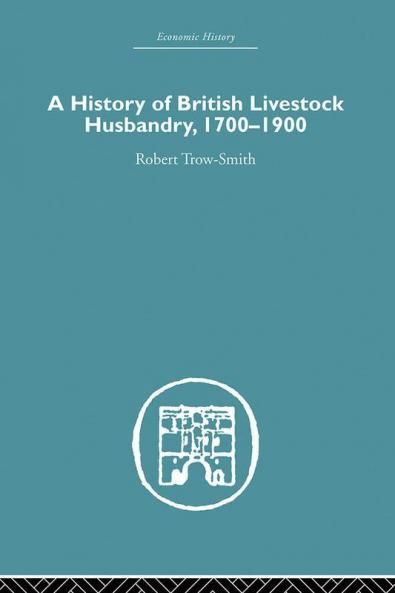 History of British Livestock Husbandry 1700-1900