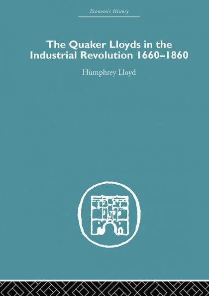 Quaker Lloyds in the Industrial Revolution