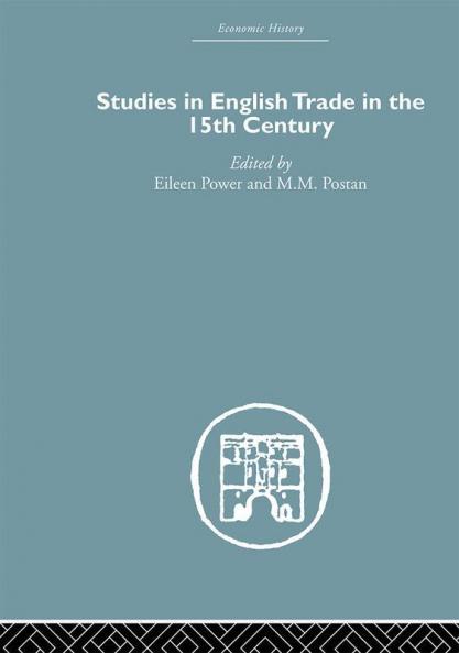 Studies in English Trade in the 15th Century