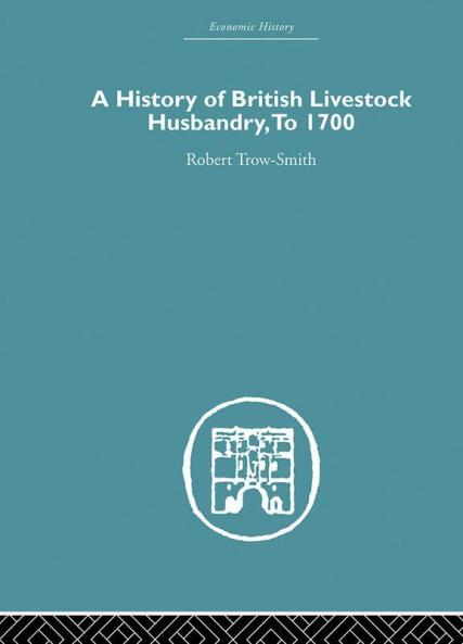 History of British Livestock Husbandry to 1700