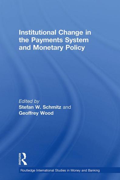 Institutional Change in the Payments System and Monetary Policy