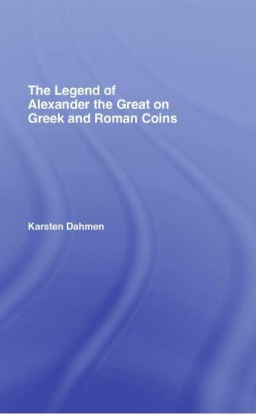Legend of Alexander the Great on Greek and Roman Coins