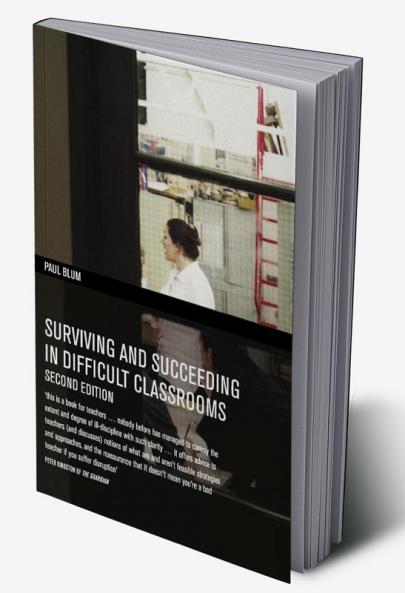 Surviving and Succeeding in Difficult Classrooms