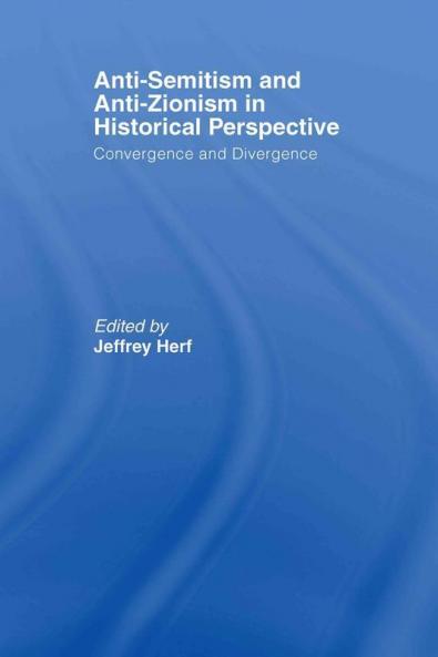 Anti-Semitism and Anti-Zionism in Historical Perspective