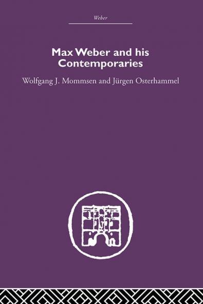 Max Weber and His Contempories