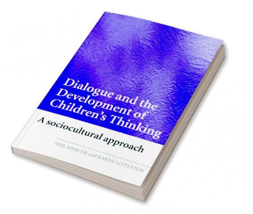 Dialogue and the Development of Children's Thinking
