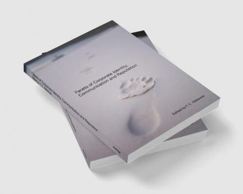 Facets of Corporate Identity Communication and Reputation