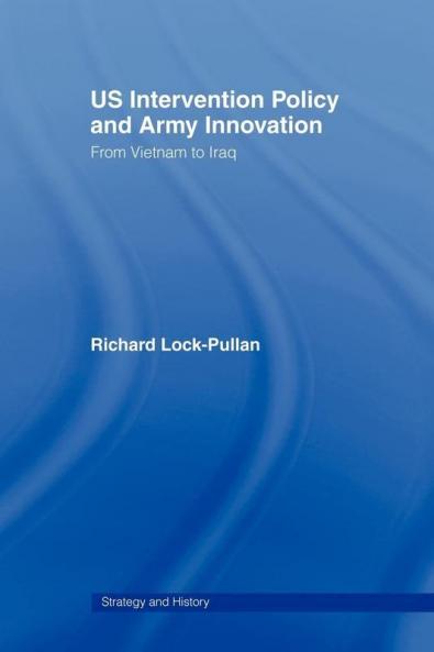 US Intervention Policy and Army Innovation