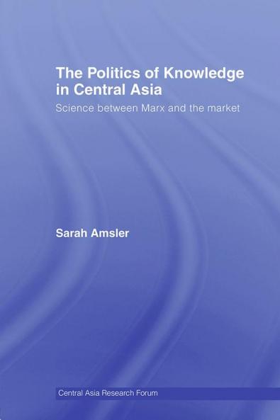 Politics of Knowledge in Central Asia