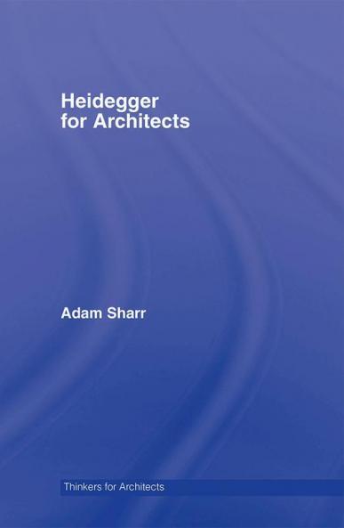 Heidegger for Architects