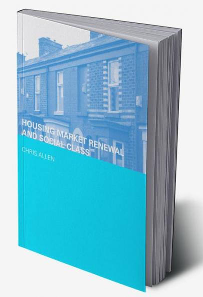 Housing Market Renewal and Social Class