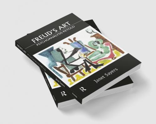 Freud's Art - Psychoanalysis Retold