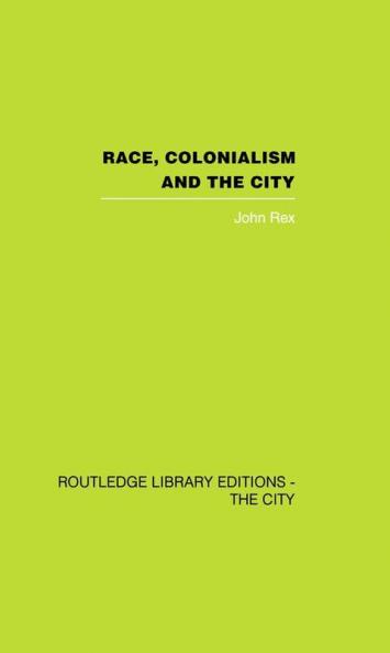 Race Colonialism and the City