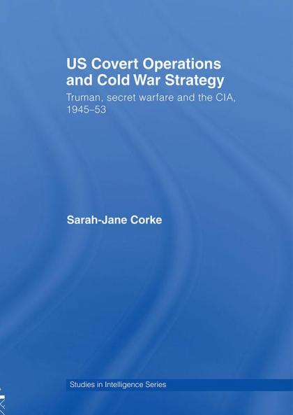 Us Covert Operations and Cold War Strategy