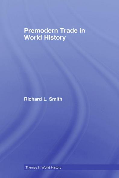 Premodern Trade in World History