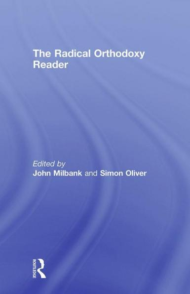 Radical Orthodoxy Reader
