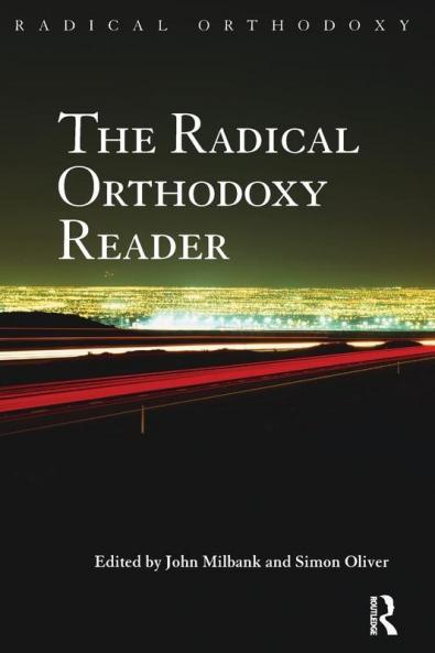 Radical Orthodoxy Reader