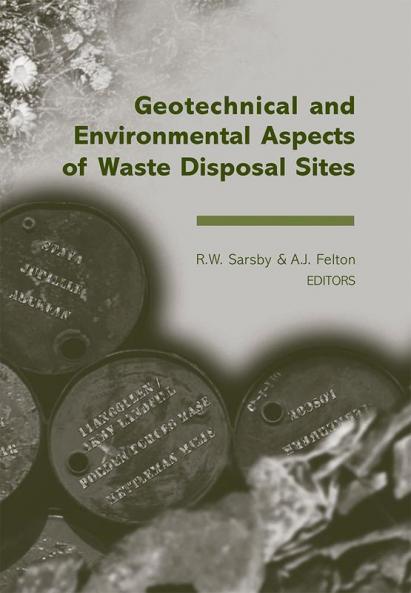Geotechnical and Environmental Aspects of Waste Disposal Sites