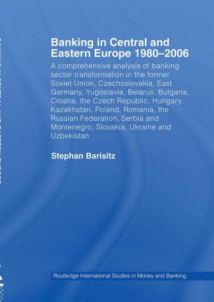 Banking in Central and Eastern Europe 1980-2006