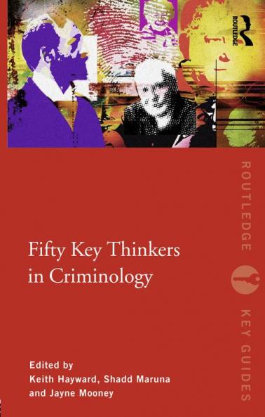 Fifty Key Thinkers in Criminology