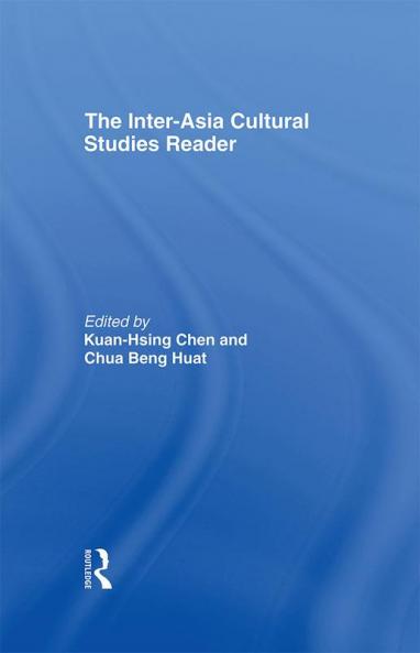 Inter-Asia Cultural Studies Reader