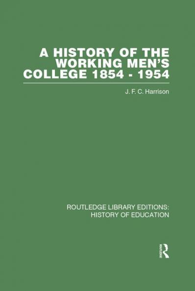A History of the Working Men's College