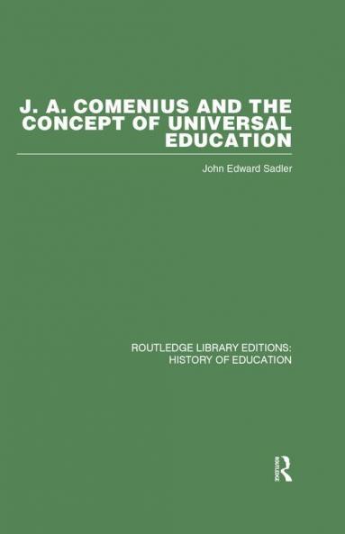 J A Comenius and the Concept of Universal Education