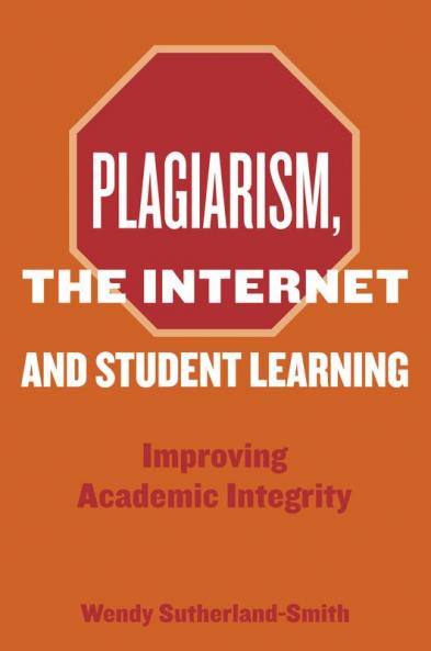 Plagiarism the Internet and Student Learning