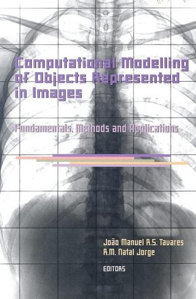 Computational Modelling of Objects Represented in Images. Fundamentals Methods and Applications
