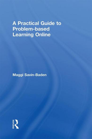 Practical Guide to Problem-Based Learning Online