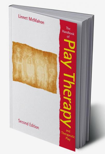 Handbook of Play Therapy and Therapeutic Play