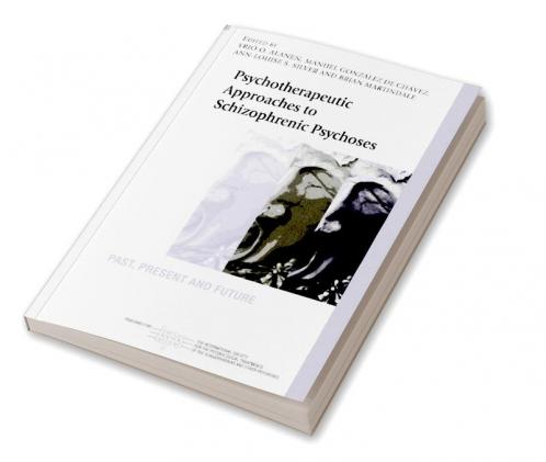 Psychotherapeutic Approaches to Schizophrenic Psychoses