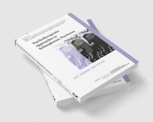 Psychotherapeutic Approaches to Schizophrenic Psychoses