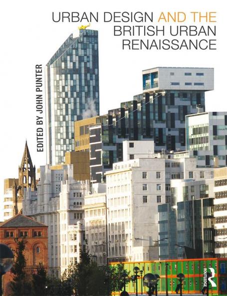 Urban Design and the British Urban Renaissance