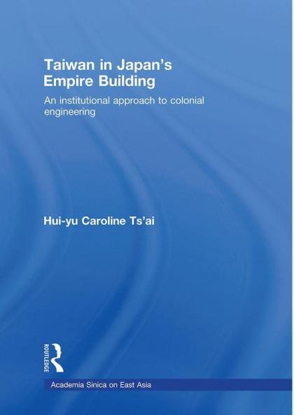Taiwan in Japan’s Empire-Building